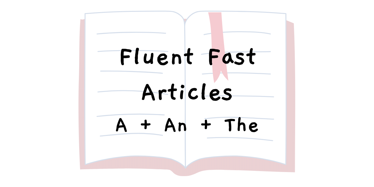 Articles Grammar: A vs. An vs. The