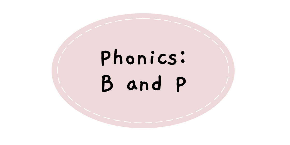 Vowels and Consonants: B and P