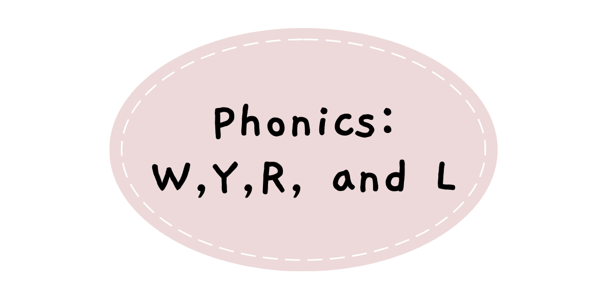 Vowels and Consonants: W, Y, R, and L
