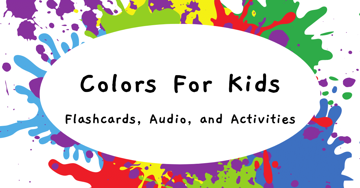Our List of Colors in English for Kids (15 Free Color Flashcards)