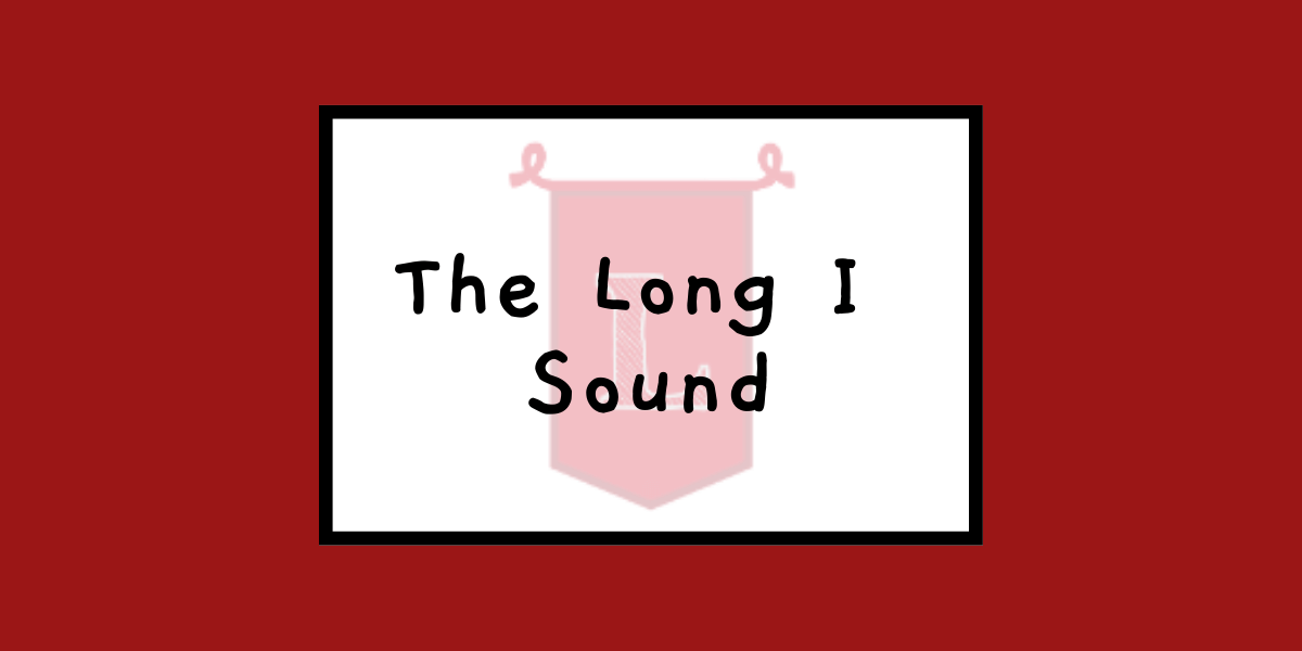 6 Long I Vowel Patterns