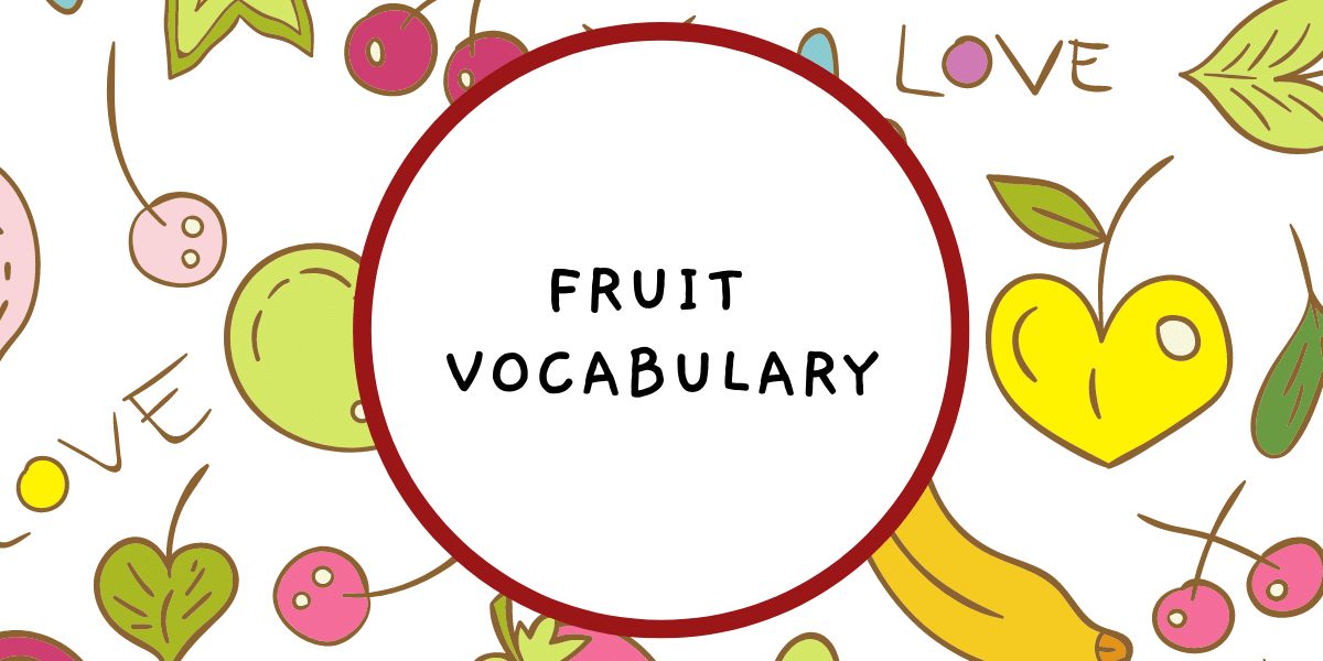 Fruit Name List in English (With Free Fruit Flashcards)