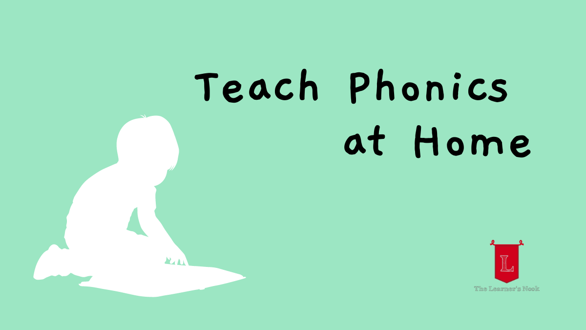 How to Teach Phonics at Home: An Ultimate Guide